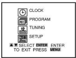CLOCK PROGRAM TUNING SETUP ▼ SELECT ENTER ENTER TO EXIT PRESS MENU