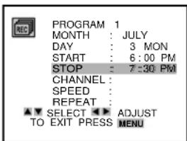 PROGRAM 1 MONTH : JULY DAY : 3 MON START : 6:00 PM STOP : 7:30 PM CHANNEL : SPEED : REPEAT : ▼ SELECT ▶ ADJUST TO EXIT PRESS MENU