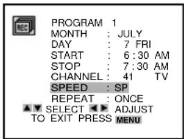 PROGRAM 1 MONTH : JULY DAY : 7 FRI START : 6:30 AM STOP : 7:30 AM CHANNEL : 41 TV SPEED : SP REPEAT : ONCE ▼ SELECT ▶ ADJUST TO EXIT PRESS MENU