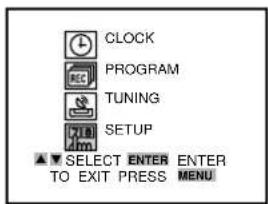 CLOCK PROGRAM TUNING 12.0 4mm SETUP ▲▼ SELECT ENTER ENTER TO EXIT PRESS MENU
