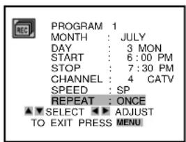 PROGRAM 1 MONTH : JULY DAY : 3 MON START : 6:00 PM STOP : 7:30 PM CHANNEL : 4 CATV SPEED : SP REPEAT : ONCE ▼ SELECT ▶ ADJUST TO EXIT PRESS MENU