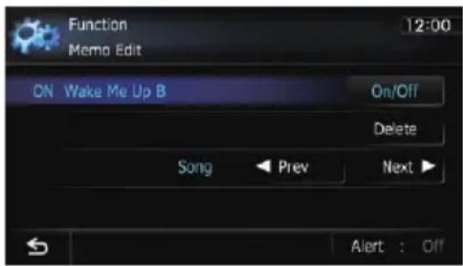 Function Memo Edit 12:00 ON Wake Me Up B On/Off Delete Song Prev Next ► Alert : Off