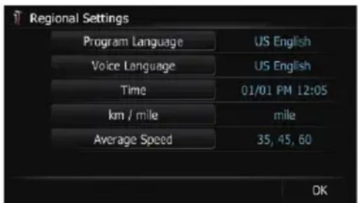 Regional Settings Program Language US English Voice Language US English Time 01/01 PM 12:05 km / mile mile Average Speed 35, 45, 60 OK