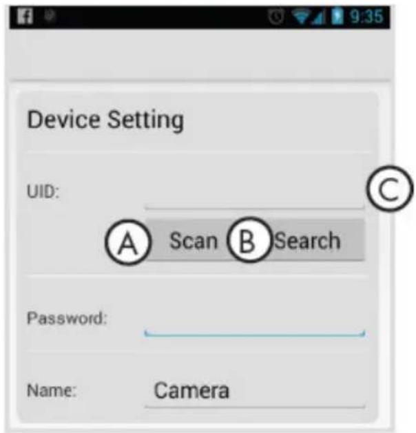 Device Setting UID: A Scan B Search Password: Name: Camera