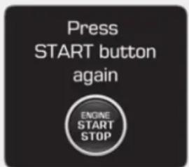 Press START button again ENGINE START STOP