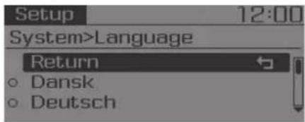 Setup 12:00 System>Language Return Dansk Deutsch