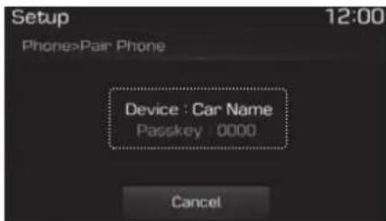 Setup 12:00 Phone>Pair Phone Device : Car Name Passkey 0000 Cancel