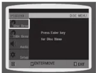 DISC MENU Press Enter key for Disc Menu ENTERMOVE EXIT