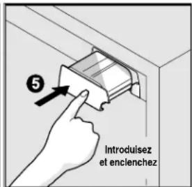 5 Introduisez et enclenchez