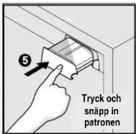 Tryck och snäpp in patronen