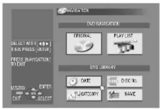 NAVIGATION TWO NAVIGATION ORIGINAL PLAY LIST SELECT ANY ITEMS ITEMS (EXIT) PRESS NAVIGATION TO DOT DVD LIBRARY DATE DISCK: CATEGORY NAME MAYA ENTER EXIT SELECT