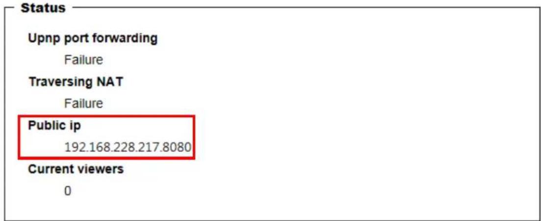 Status Upnp port forwarding Failure Traversing NAT Failure Public ip 192.168.228.217.8080 Current viewers 0