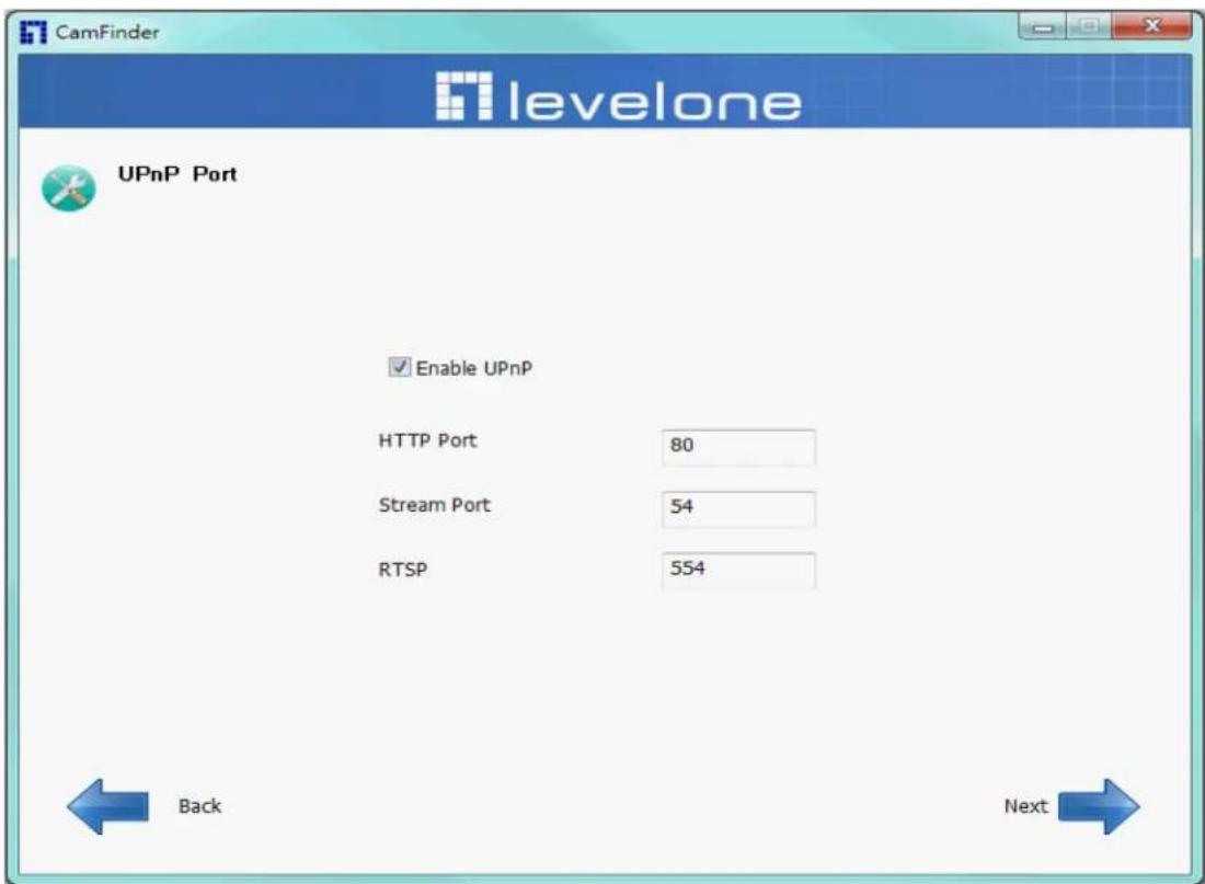 CamFinder levelone UPnP Port Enable UPnP HTTP Port 80 Stream Port 54 RTSP 554 Back Next