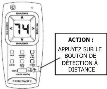 ACTION : APPUYEZ SUR LE BOUTON DE DÉTECTION À DISTANCE