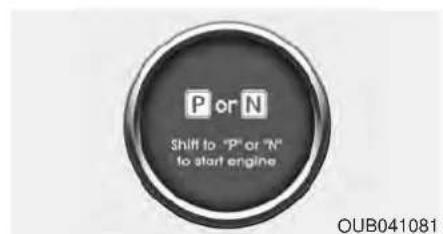 P or N Shift to "P" or "N" to start engine OUB041081