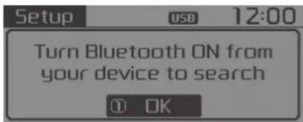 Setup USB 12:00 Turn Bluetooth ON from your device to search OK