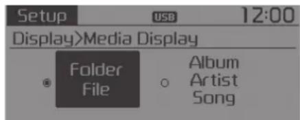 Setup USB 12:00 Display>Media Display Folder File Album Artist Song