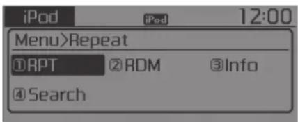 iPod 12:00 Menu>Repeat ①RPT ②RDM ③Info ④Search