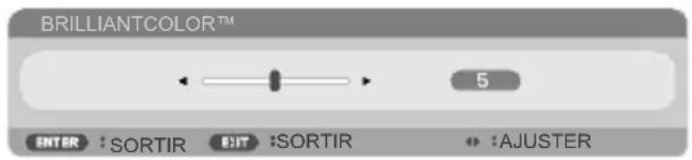 BRILLIANTCOLOR™ 5 ENTER :SORTIR EXIT :SORTIR AJUSTER