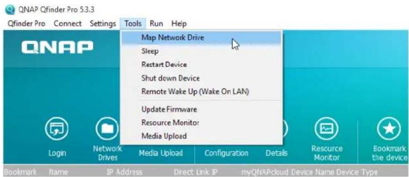 QNAP Qfinder Pro 5.3.3 Qfinder Pro Connect Settings Tools Run Help Map Network Drive Sleep Restart Device Shut down Device Remote Wake Up (Wake On LAN) Update Firmware Resource Monitor Media Upload Login Network Drives Media Upload Configuration Details Resource Monitor Bookmark the device Bookmark…