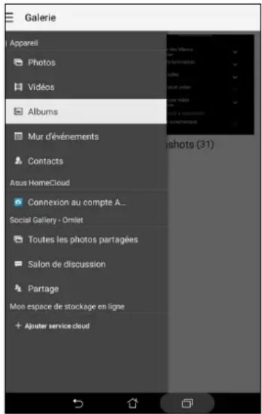 Galerie Appareil Photos Vidéos Albums Mur d'événements Contacts Asus HomeCloud Connexion au compte A... Social Gallery - Omlet Toutes les photos partagées Salon de discussion Partage Mon espace de stockage en ligne + Ajouter service cloud