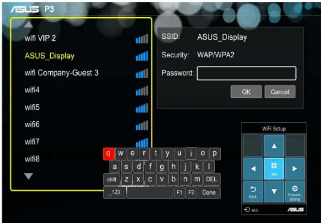 ASUS P3 wifi VIP 2 ASUS_Display wifi Company-Guest 3 wifi4 wifi5 wifi6 wifi7 wifi8 SSID: ASUS_Display Security: WAP/WPA2 Password: OK Cancel q w e r t y u i o p a s d f g h j k l shift z x c v b n m DEL _123 F1 F2 Done WiFi Setup Back Preprocessor Setting WiFi ASUS