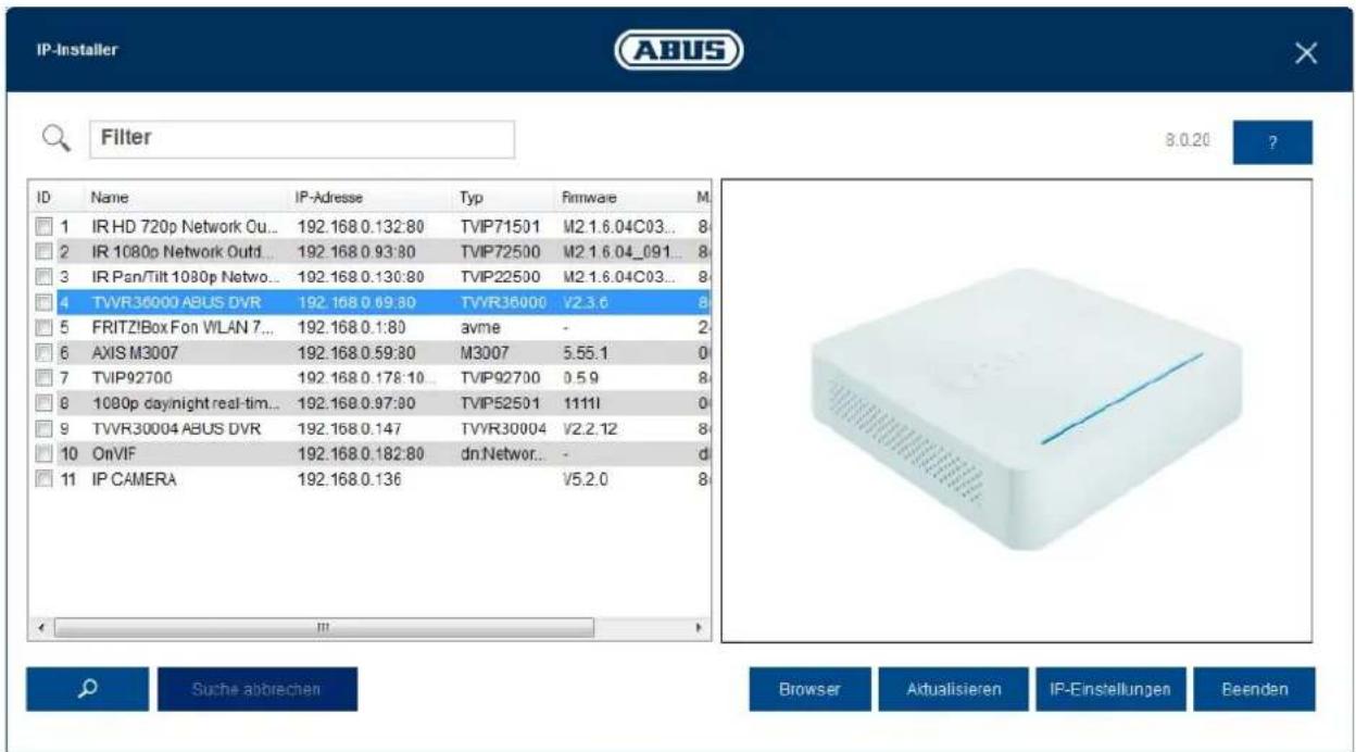 IP-Installer ABUS Filter 8.0.20 ? ID Name IP-Adresse Typ Firmware M 1 IR HD 720p Network Ou... 192.168 0.132:80 TVIP71501 M2.1.6.04C03... 8 2 IR 1080p Network Outd... 192.168 0.93:80 TVIP72500 M2.1.6.04_091... 8 3 IR Pan/Tilt 1080p Netwo... 192.168 0.130:80 TVIP22500 M2.1.6.04C03... 8 4 TVVR36000 ABUS DVR 192.168 0.09:80 TVVR36000 V2.3.6 8 5 FRITZ!Box Fon WLAN 7... 192.168 0.1:80 avme - 2 6 AXIS M3007 192.168 0.59:80 M3007 5.55.1 0 7 TVIP92700 192.168 0.178:10 TVIP92700 0.59 8 8 1080p day/night real-tim... 192.168 0.97:80 TVIP52501 11111 0 9 TVVR30004 ABUS DVR 192.168 0.147 TVVR30004 V2.2.12 8 10 OnVIF 192.168 0.182:80 dn.Networ... - d 11 IP CAMERA 192.168 0.136 V5.2.0 8 Suche abbrechen Browser Aktualisieren IP-Einstellungen Beenden