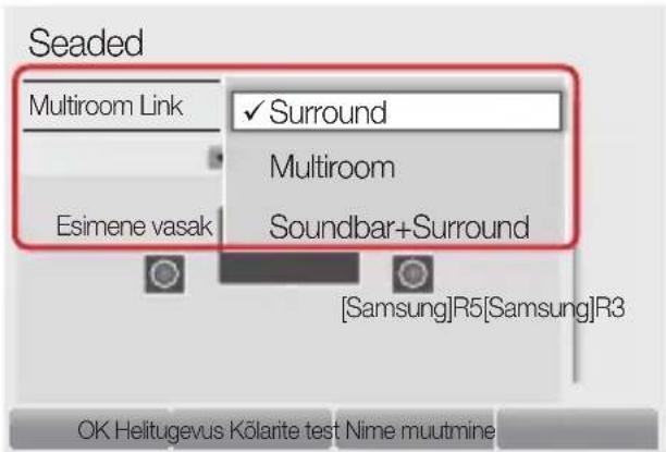 Seaded Multiroom Link ✓ Surround Multiroom Esimene vasak Soundbar+Surround [Samsung]R5[Samsung]R3 OK Helitugevus Kölarite test Nime muutmine