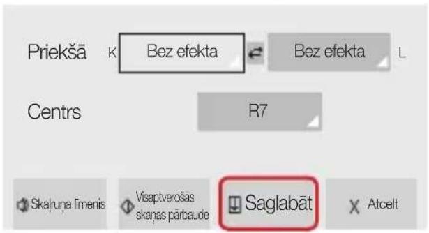 Priekšā K Bez efekta Bez efekta L Centrs R7 Skalruņa īmenis Visaptverošas Skaņas pārbaude Saglabāt Atcelt