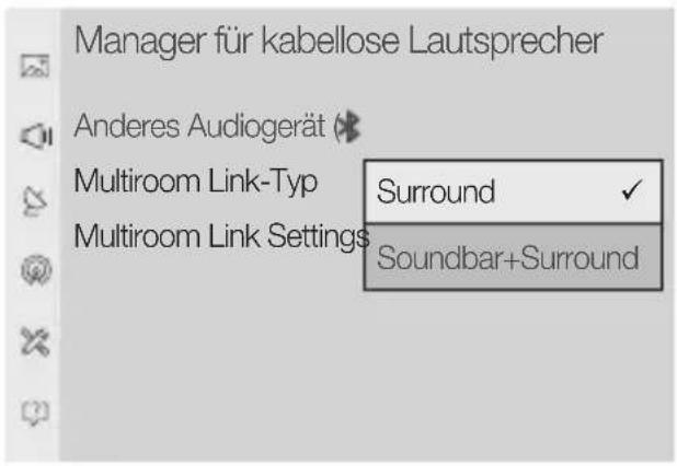 Manager für kabellose Lautsprecher Anderes Audiogerät * Multiroom Link-Typ Surround ✓ Multiroom Link Settings Soundbar+Surround