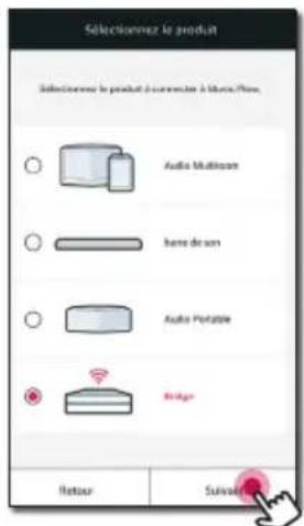 Sélectionnez le produit Sélectionnez le produit à connecter à Music/Plas. Audio Multiscope Home door Audio Portable Remote Retour Suivant