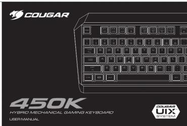 COUGAR 450K HYGRO MECHANICAL GAMING KEYBOARD USERMANUAL COUGAR UIX SYSTEM