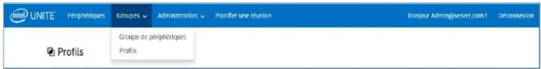 Intel UNITE. Périphériques, Groupes, Administration, Planifier une réunion. Bonjour Admin@server.com ! Déconnexion. Profils. Groupe de périphériques. Profils.