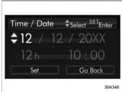 Time / Date Select SET Enter 12 / 12 / 20XX 12 h 10 : 00 Set Go Back 304346