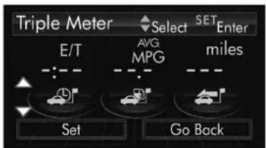 Triple Meter Select SET Enter E/T AVG miles MPG Set Go Back
