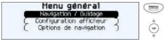 Menu général Navigation / Guidage { Configuration afficheur } { Options de navigation }