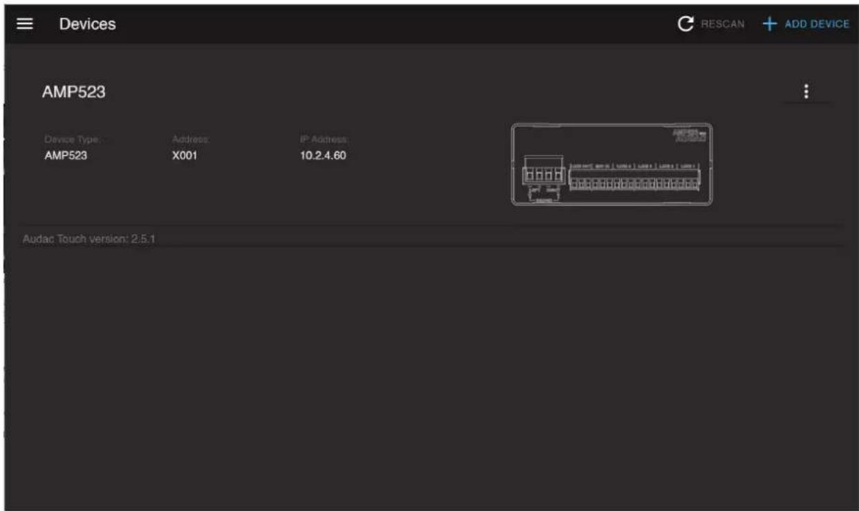 Devices AMP523 Device Type: Address: IP Address: AMP523 X001 10.2.4.60 Audac Touch version: 2.5.1