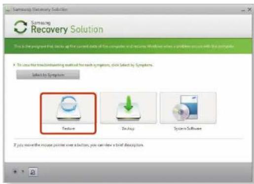 Samsung Recovery Solution This is the program that adds up the current data of the computer or database. It also provides a problem to access with a computer. To ensure that this is creating a new solution for each symptom, click Select by Symptoms. Select by Symptom Fixture Backup System Software If you move the mouse pointer on a button, you can see a text description.