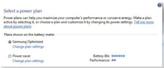 Select a power plan Power plans can help you maximize your computer's performance or conserve energy. Make a plan active by selecting it, or choose a plan and customize it by changing its power settings. Tell me more about power plans. Plans shown on the battery meter ● Samsung Optimized Change plan settings ○ Power saver Change plan settings Battery life: ○○○○○○○ Performance: ○○