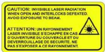 CAUTION: INVISIBLE LASER RADIATION WHEN OPEN AND INTERLOCKS DEFEATED. AVOID EXPOSURE TO BEAM. ATTENTION: UN RAYONNEMENT LASER INVISIBLE S'ECHAPPE EN CAS D'OUVERTURE DU COUVERCLE ET DU DEVERROUILLAGE DE SECURITE. NE PAS S'EXPOSER A CE RAYONNEMENT.