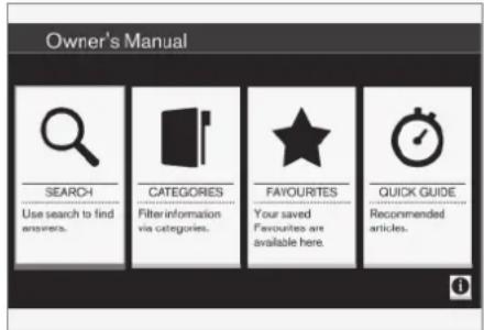Owner's Manual SEARCH Use search to find answers. CATEGORIES Filter information via categories. FAYOURITES Your saved Favourites are available here. QUICK GUIDE Recommended articles.
