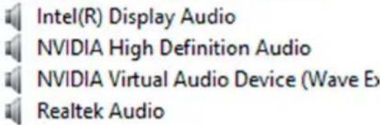 Intel(R) Display Audio NVIDIA High Definition Audio NVIDIA Virtual Audio Device (Wave E) Realtek Audio