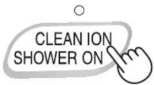CLEAN ION SHOWER ON