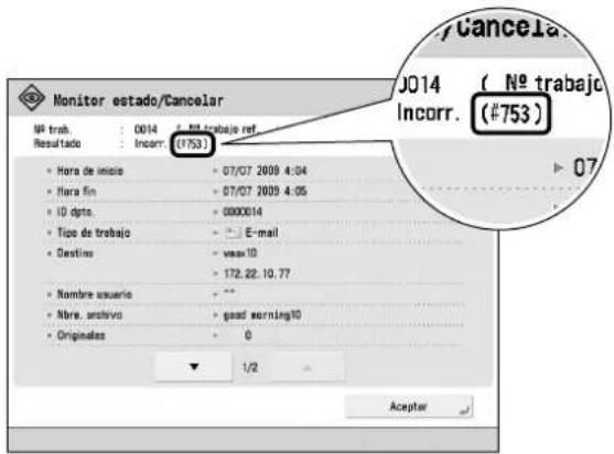 Monitor estado/Cancelar J014 (No trabajo Incorrecto (#753) No trab. Resultado: 0014 Incorrecto: (1753) Hora de inicio Hora fin ID dpto. Tipo de trabajo Destino Nombre usuario Nbre. archivo Originales E-mail vmax10 172.22.10.77 good warning10 0 1/2 Aceptar