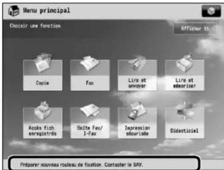 Menu principal Choisir une fonction Affiner 10 Copie Fax Lire et envoyer Lire et sécuriser Accès fichiers enregistrés Belle Fax/I-Fax Impression sécurisée Didacticiel Préparer nouveau rouleau de fixation. Contacter le SAV.
