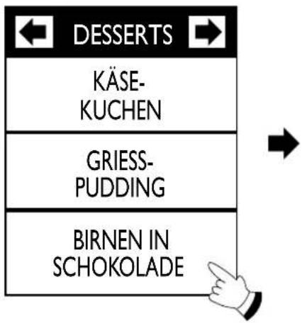 graph TD A["DESSERTS"] --> B["KÄSE-KUCHEN"] B --> C["GRIESS-PUDDING"] C --> D["BIRNEN IN SCHOKOLADE"]