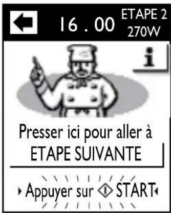 16.00 ÉTAPE 2 270W Presser ici pour aller à ÉTAPE SUIVANTE Appuyer sur ◆ START