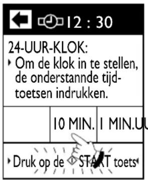 12 : 30 24-UUR-KLOK: • Om de klok in te stellen, de onderstaande tijd- toetsen indrukken. 10 MIN. | 1 MIN. UU • Druk op de ◆ START toets