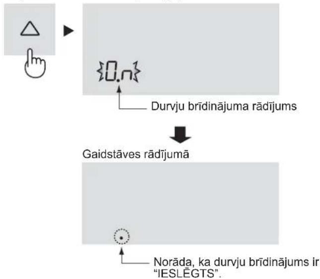 graph TD A["Hand icon pointing at [triangle"] -->] --> B{0.n} B --> C["Durvju brīdinājuma rādījums"] B --> D["Gaidstāves rādījumā"] D --> E["Norāda, ka durvju brīdinājums ir "IESLĒGTS"."]