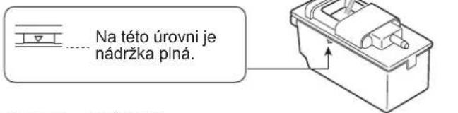 Na této úrovni je nádržka plná.